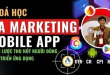 Khoá Học UA Marketing Mobile App