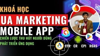 Khoá Học UA Marketing Mobile App