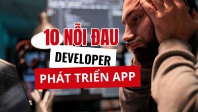 10 nỗi đau nhà phát triển ứng dụng độc lập